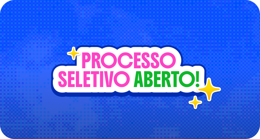 Processo Seletivo Aberto Mobile!